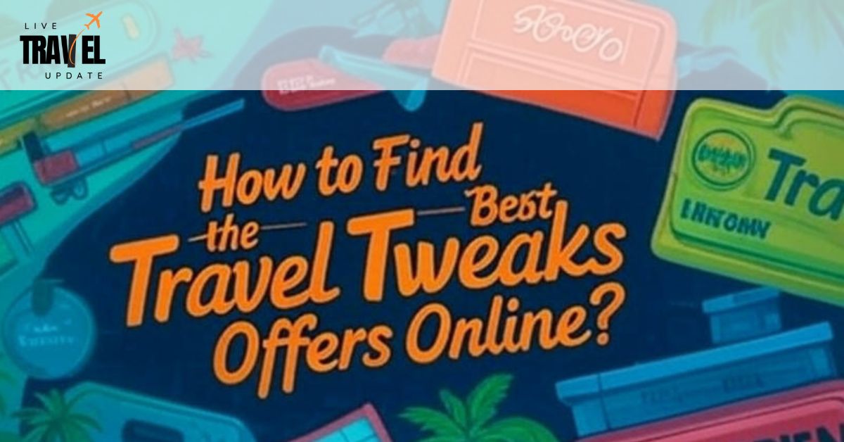 Best Travel Tweaks